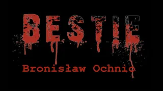 BESTIE - Bronisław Ochnio