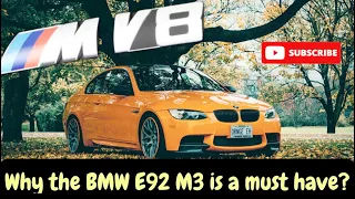 Why the BMW E92 M3 is must have have for car enthusiasts.