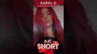 Karol G - La Vida Es Una (Bachata Remix DJC) Shorts