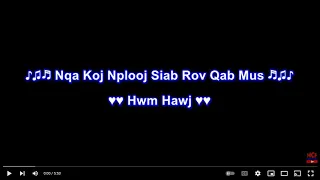 Nqa Koj Nplooj Siab Rov Qab Mus Karaoke by Hwm Hawj