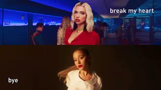 Break My Heart x bye (MASHUP of Dua Lipa, Ariana Grande)