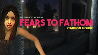 "Csak vigyáznunk kell egy házra!" | Fears to Fathom: Carson House - 01.13.