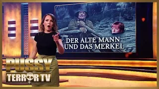 Drama ums Asylrecht! Der alte Mann und das Merkel | PussyTerror TV