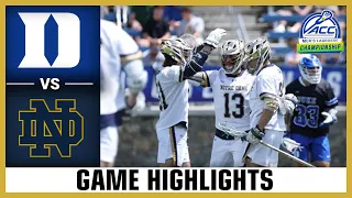 Duke vs. Notre Dame Game Highlights | 2023 ACC Men's Lacrosse Championship (Finals)