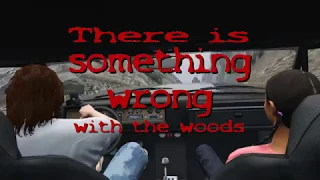 There's something wrong with the woods - Director's Cut