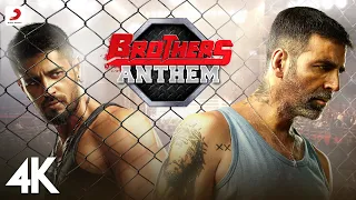 Brothers Anthem (Full Video) - Akshay Kumar | Sidharth Malhotra | Vishal Dadlani | Ajay-Atul |4K