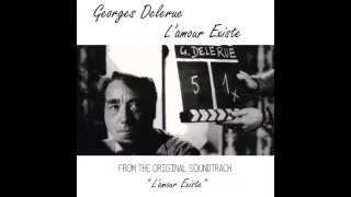 Georges Delerue - L'amour existe, theme - From "L'Amour Existe" Original Soundtrack