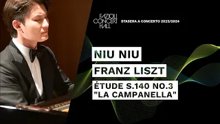 Niu Niu: Liszt, Etude S.140  no. 3 La Campanella