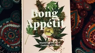 Bong Appétit: Mastering the Art of Cooking with Weed | Cannabis Cookbook