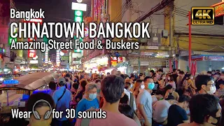 Chinatown Bangkok - Amazing Street Food and Buskers - Night Walking Tour