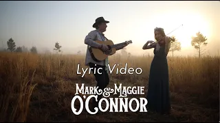 Mark and Maggie O'Connor - Life After Life (Lyric Video)