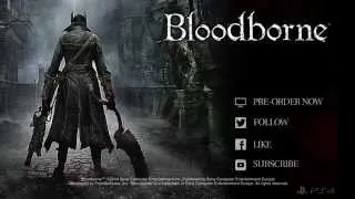 Bloodborne E3 2014 First TRAILER | EXCLUSIVE to PS4