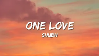 Shubh - One Love (Lyrics)