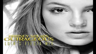 Britney Spears - Outrageous (Luin's Fiesta Mix)
