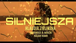 Klaudia Zielińska - Silniejsza? [ CandyNoize & MarcinRaczuk REMIX ]