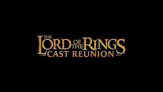 The Lord of the Rings: Cast Reunion