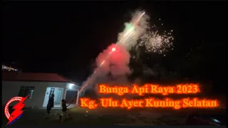 Myfamily Sweet Memory : Bunga Api Raya 2023 | Kg. Ulu. Ayer Kuning Selatan