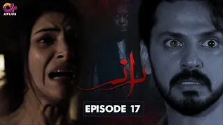 Raaz - Episode 17 | Aplus Horror Drama | Bilal Qureshi, Aruba Mirza,Saamia | Pakistani Drama | C3C1O