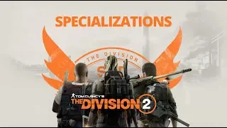 The Division 2 - Things you'll want to know - Specializations