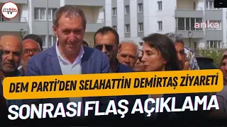 DEM Parti'den Selahattin Demirtaş ziyareti sonrası ilk açıklama! Demirtaş hangi mesajları verdi?