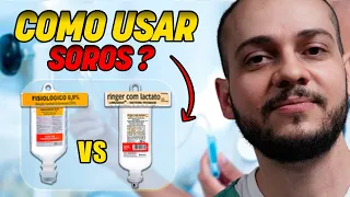 Como usar soros? Mitos sobre o ringer lactato!