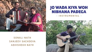 Jo Wada Kiya Woh Nibhana Padega | Instrumental | Sonali Nath, Sanjeev Sachdeva, Abhishek Nath