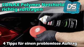 SONAX PROFILINE Polymer Netshield richtig auftragen ohne Schlieren und Probleme: Anleitung & Tipps