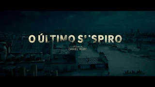 O Último Suspiro - Trailer legendado [HD]