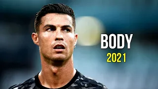 Cristiano Ronaldo 2021 ❯ Body - Tion Wayne | Skills & Goals | HD
