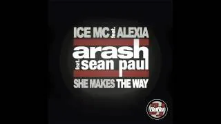 Arash & Ice Mc Ft.Sean Paul & Alexia - She Makes The Way (BuBu Dj Mashup)