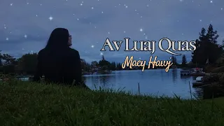 Av Luaj Quas - Macy Hawj (Official Lyrics/Audio Video)