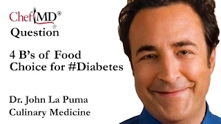 ChefMD®  Dr. John La Puma -  Food Choices for #Diabetes: -Culinary Medicine FAQ