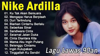 Nike Ardila Full Album Populer | Lagu Kenangan Nostalgia 80an - 90an Terbaik