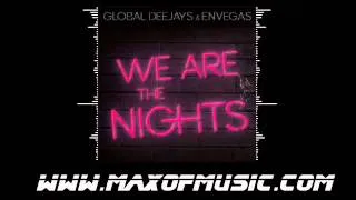 Global Deejays feat Envegas -- We Are The Nights