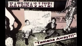 Katrina's Live "Tama na Away!!!"