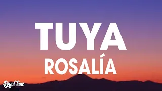 ROSALÍA - TUYA (Lyrics / Letra)