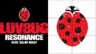 LuvBug-Resonance (Featuring Talay Riley)