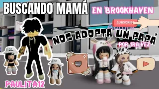 BUSCANDO MAMÁ EN BROOKHAVEN | NOS ADOPTA UN PAPÁ POR PRIMERA VEZ | #paulita12 #roblox #brookhaven