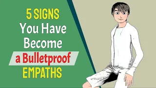 5 Signs You Have Become a Bulletproof Empath