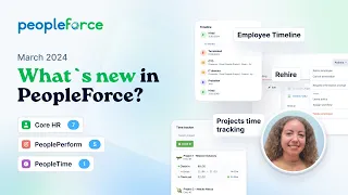 👀 Discover PeopleForce March updates: Employee lifecycle, time tracking for projects, and more