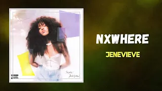 Jenevieve - Nxwhere (Lyrics)