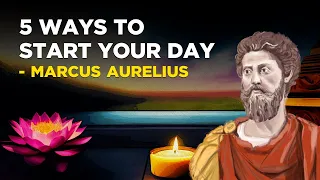 5 Stoic Ways To Start Your Day On A High - Marcus Aurelius (Stoicism Morning Routine)