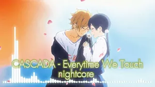 CASCADA - Everytime We Touch nightcore