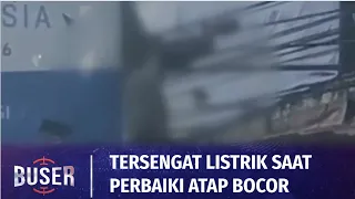 Pria Tersengat Listrik Saat Perbaiki Atap yang Bocor hingga Tubuhnya Tersangkut Kabel | Buser