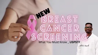 2023 BREAST CANCER SCREENING RECOMMENDATIONS | USPSTF | High Risk Population | Dr. Acquah