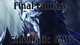 Final Fantasy Cinematic GMV