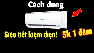 Cách dùng Điều hòa tiết kiệm điện nhất