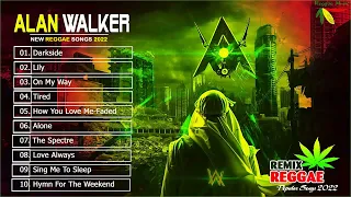 Alan Walker Reggae Remix 2022 | Best Reggae Remix Alan Walker 2022 | Alan Walker New Reggae Songs