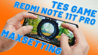 TEST GAME TRÊN REDMI NOTE 11T PRO - DIMENSITY8100 CHIẾN PUBG, LQ MAXSETTING LIỆU CÓ NGON?