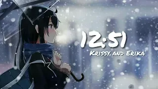 ☆Nightcore☆ 12:51 - (Krissy and Erika) lyrics